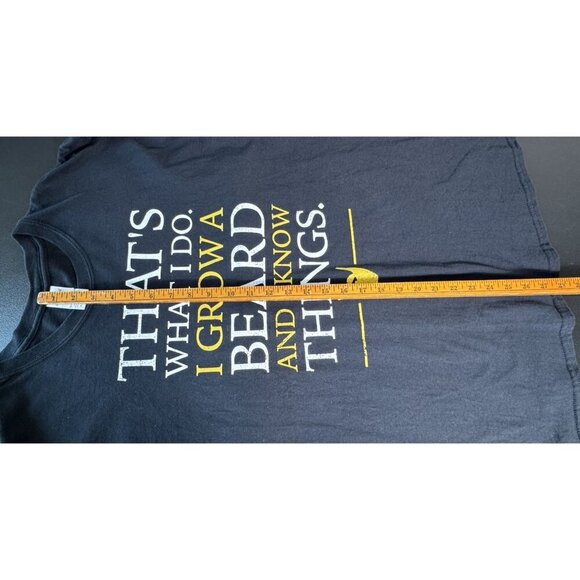 That's what I do. I grow a beard‎ and I know things thsirt. Mens XL. - Picture 7 of 7